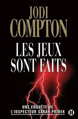 Jodi Compton - Les jeux sont faits: Une enquête de l'inspecteur Sarah Pribek, Häftad. Tillgänglighet: Lägg i varukorg