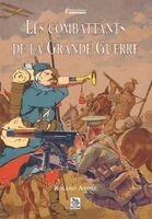 Combattants de la Grande Guerre (Les)