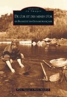 Or et des mines d'or en France et en Guyane française (De l')