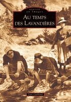 Lavandières (Au temps des)