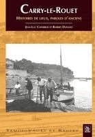 Carry-le-Rouet - Histoires de lieux, paroles d'anciens