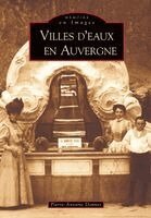Villes d'eaux en Auvergne
