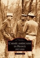 Armée américaine en France 1917-1919 (L')