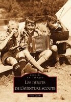 Débuts de l'aventure scoute (Les)