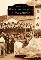 Fêtes et distractions en Pays Creusois