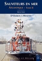 Sauveteurs en mer - Atlantique - Tome II