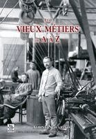Vieux métiers de A à Z (Les)