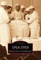 1914-1918 - L'école de la souffrance