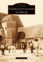 Châteaux et manoirs du Perche