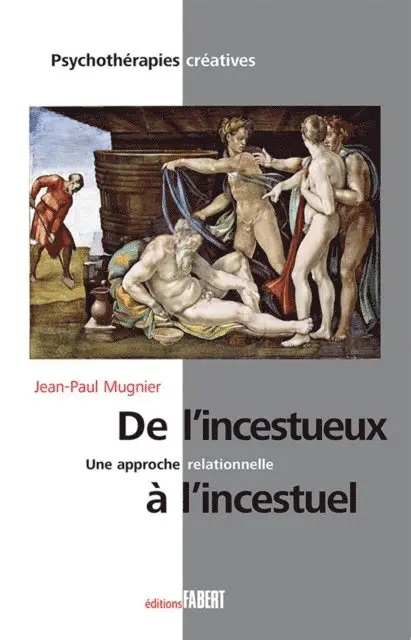 Jean-Paul Mugnier - De l'incestueux à l'incestuel - Une approche relationnelle, E-bok. Tillgänglighet: Lägg i varukorg