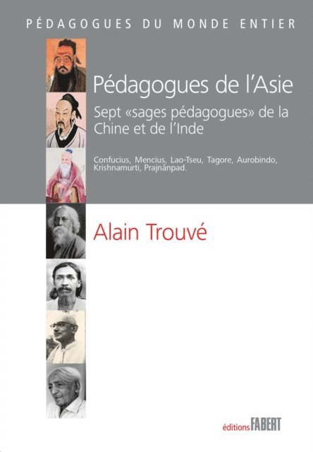 Alain Trouve - Pédagogues de l'Asie. Sept "sages pédagogues" de la Chine et de l'Inde, E-bok. Tillgänglighet: Lägg i varukorg