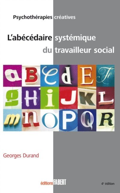 Georges Durand - Abécédaire systémique du travailleur social NE, E-bok
