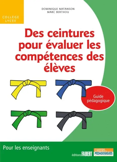 Dominique Natanson, Marc Berthou - Des ceintures pour évaluer les compétences des élèves, E-bok. Tillgänglighet: Lägg i varukorg