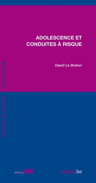 David LE BRETON - Adolescence et conduites à risques, E-bok