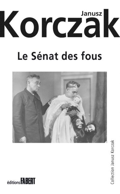 Janusz Korczak - Le Sénat des fous, E-bok