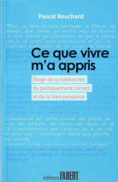 Pascal Bouchard - Ce que vivre m'a appris, E-bok. Tillgänglighet: Lägg i varukorg