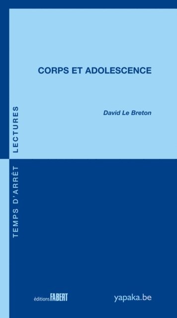 David LE BRETON - Corps et adolescence, E-bok
