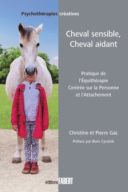 Pierre Gac, Christine Gac, Boris Cyrulnik - Cheval sensible, Cheval aidant, E-bok