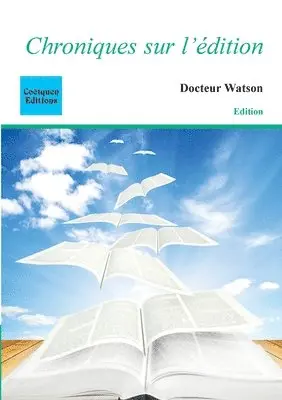 Docteur Watson - Chroniques sur l'édition, Häftad. Tillgänglighet: Lägg i varukorg