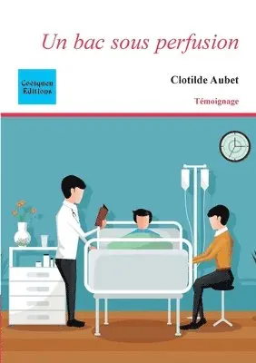 Clotilde Aubet - bac sous perfusion, Häftad. Tillgänglighet: Lägg i varukorg