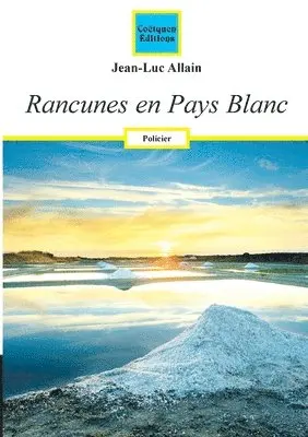 Jean-Luc Allain - Rancunes en Pays Blanc, Häftad. Tillgänglighet: Lägg i varukorg
