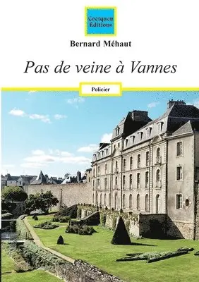 Bernard Méhaut - Pas de veine à Vannes, Häftad. Tillgänglighet: Lägg i varukorg