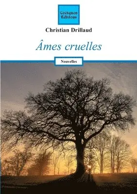 Christian Drillaud - Ames cruelles, Häftad. Tillgänglighet: Lägg i varukorg