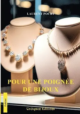 Laurent Pocry - Pour une poignée de bijoux, Häftad. Tillgänglighet: Lägg i varukorg