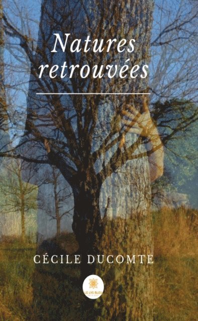 Cecile Ducomte - Nature retrouvee, E-bok. Tillgänglighet: Lägg i varukorg