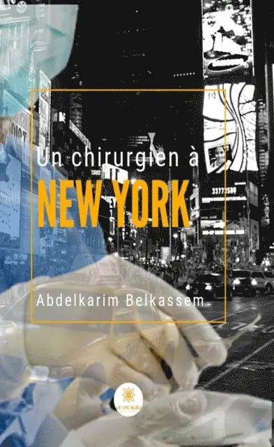 Abdelkarim Belkassem - Un chirurgien a New York, E-bok. Tillgänglighet: Lägg i varukorg