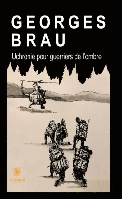 Georges Brau - Uchronie pour guerriers de l'ombre, E-bok. Tillgänglighet: Lägg i varukorg