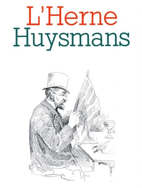 Andre Guyaux, Pierre Brunel - Cahier de L'Herne n° 47 : Huysmans, E-bok