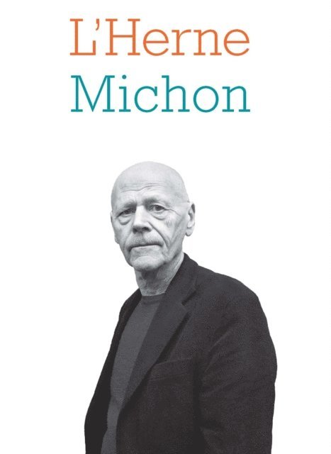 Agnes Castiglione, Philippe Artieres, Dominique Viart - Cahier de L'Herne N°120 : Pierre Michon, E-bok