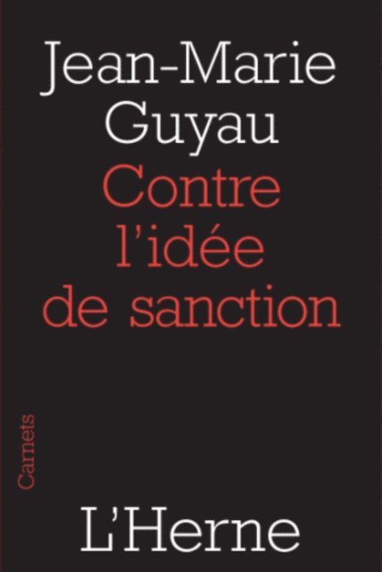 Jean-Marie Guyau - Contre l'idée de sanction, E-bok
