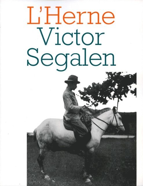 Marie Dolle, Christian Doumet - Cahier de L'Herne n° 71 : Victor Segalen, E-bok