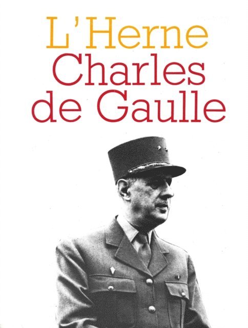 Olivier Germain Thomas, Michel Cazenave - Cahier de L'Herne n° 21 : Charles de Gaulle, E-bok