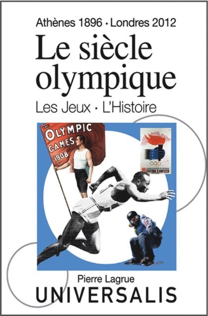 Serge Laget, Pierre Lagrue - Le Siecle olympique. Les Jeux et l'Histoire, E-bok