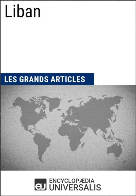 Les Grands Articles, Encyclopaedia Universalis - Liban, E-bok. Tillgänglighet: Lägg i varukorg