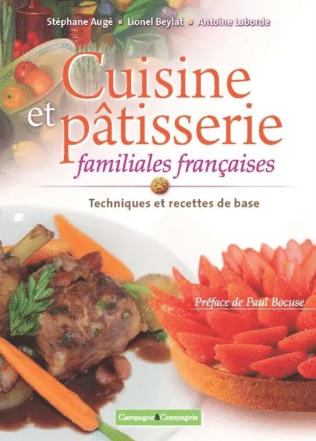Antoine Laborde, Lionel Beylat, Stephane Auge - Cuisine et pâtisserie familiales française, E-bok. Tillgänglighet: Lägg i varukorg
