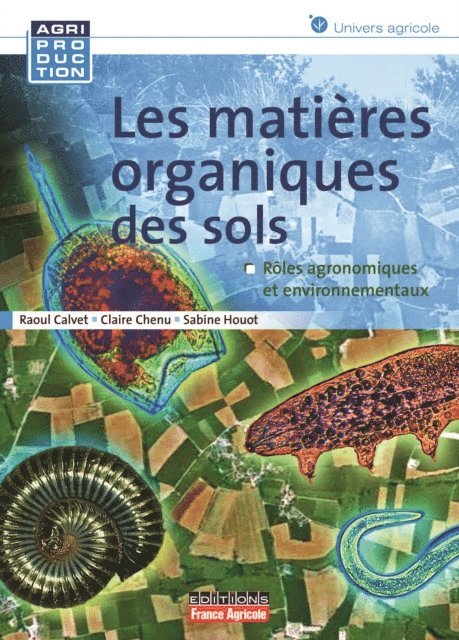 Sabine Houot, Raul Calvet, Claire Chenu - Les matières organiques des sols, E-bok