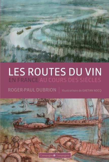 Roger-Paul Dubrion - Les routes du vin, E-bok
