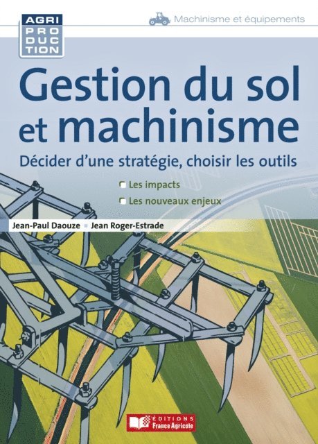 Jean-Roger Estrade, Jean-Paul Daouze - Gestion du sol et machinisme, E-bok