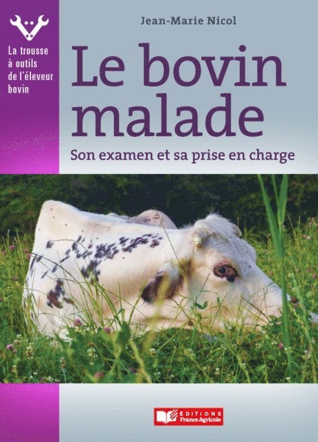 Jean-Marie Nicol - Le bovin malade, E-bok