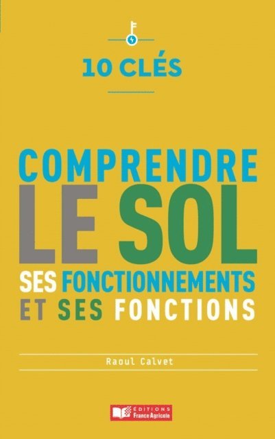 Raoul Calvet - 10 clés pour comprendre le sol, E-bok