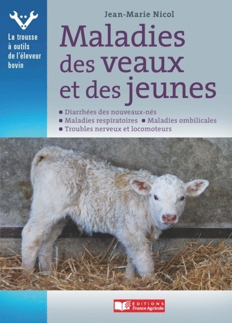 Jean-Marie Nicol - Maladies des veaux et des jeunes, E-bok