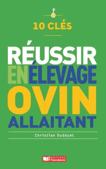 Christian Dudouet - 10 clés pour réussir en élevage ovin allaitant, E-bok. Tillgänglighet: Lägg i varukorg