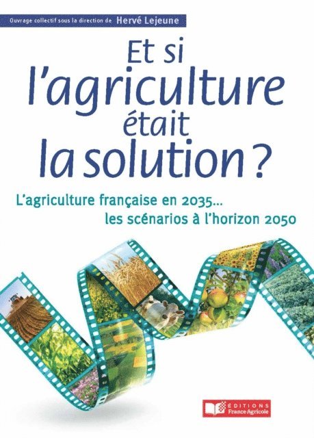 Herve Lejeune - Et si l'agriculture était la solution ?, E-bok