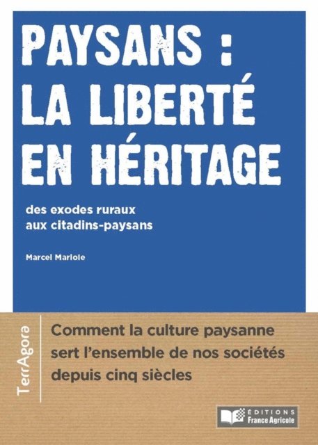Marcel Marloie - Paysans, la liberté en héritage, E-bok