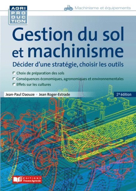 Jean-Paul Daouze, Jean Roger-Estrade - Gestion du sol et machinisme 2e édition, E-bok