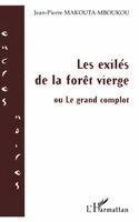 Les exilés de la forêt vierge